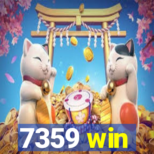 7359 win